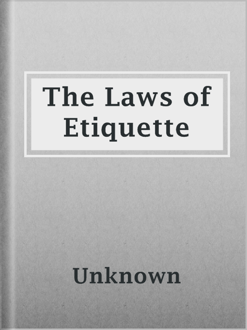 Title details for The Laws of Etiquette by Unknown - Available